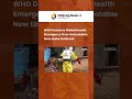 WHO Declares Global Health Emergency Over Untreatable New Ebola Outbreak