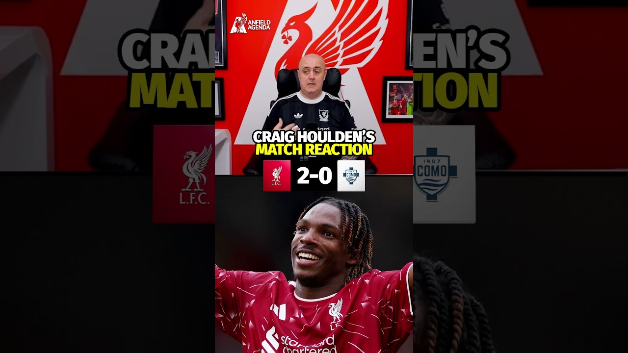 LIVERPOOL 2-0 COMO! Craig's Match Reaction