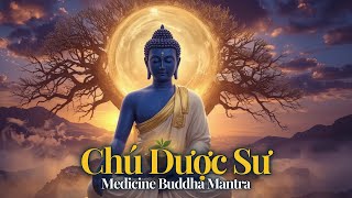 Tayatha Om Bekandze – Chú Dược Sư Mạnh Mẽ Tiêu Trừ Bệnh Khổ | Năng Lượng Chữa Lành Bình An