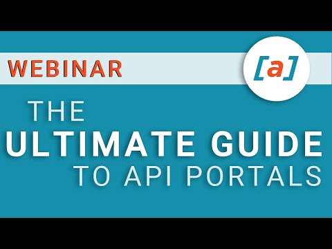 The Ultimate Guide To API Portals