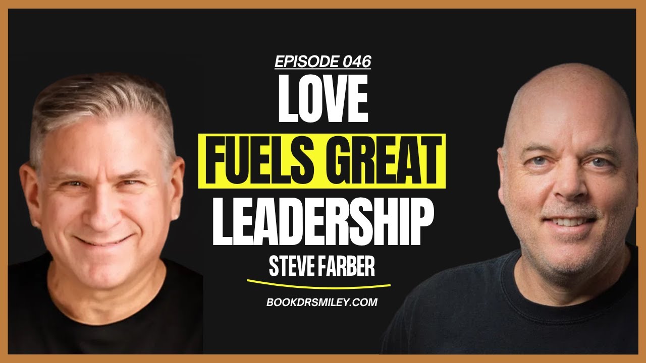 Love Is Damn Good Business: Steve Farber’s Bold Leadership Formula | Ep 46