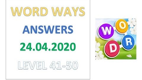 Word Ways Level 41-50 Answers