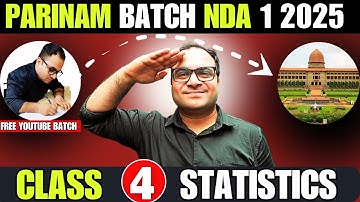 NDA 1 2025 Statistics Class 4 💪 | Parinam Batch 🔥Free Youtube Batch For NDA 1 2025 | By Mohit Sir