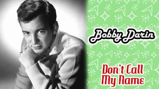 Watch Bobby Darin Dont Call My Name video