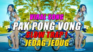Pak Pong Vong x Hipak ( Slow Trap ) Prod. Carl Trap Music