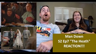 Americans React | MAN DOWN | The Heath Season 2 Episode 7 | REACTION