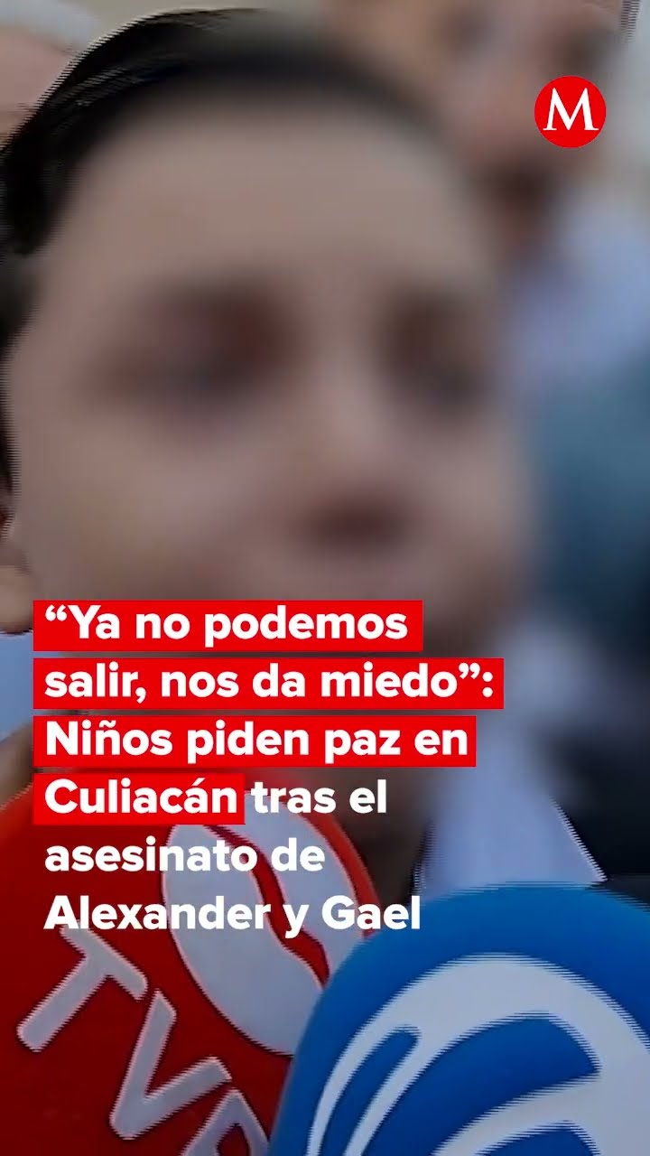 Niños piden paz en Culiacán tras asesinato de Alexander y Gael