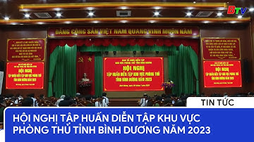 Hội nghị Tập huấn diễn tập khu vực phòng thủ tỉnh Bình Dương năm 2023 | BTV - TRUYỀN HÌNH BÌNH DƯƠNG