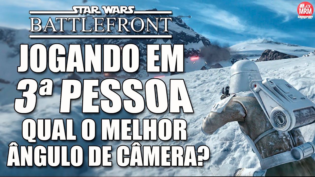 Battlefront Brasil: BATTLEFRONT TERÁ A OPÇÃO DE JOGAR EM 1ª PESSOA E TAMBÉM  EM 3ª PESSOA?