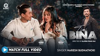 Timi Bina - Naresh Budhathoki | Aanan Singh | Malika Mahat | Anxmus | Official Music Video