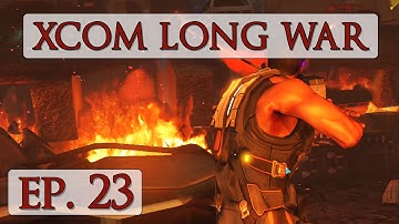 XCOM Long War Season 3 - Ep. 23 - Let
