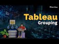 Mastering Grouping in Tableau for Better Data Visualization| Learnbay