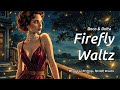 Firefly Waltz: A Moonlit Dance of Memories ✨