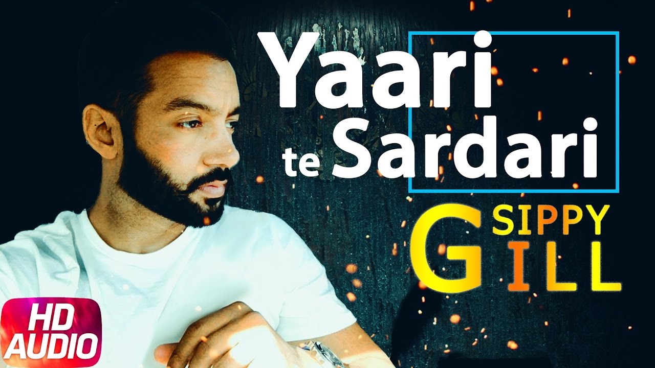 Yaari Te Sardari  Sippy Gill  Full Audio Song  Speed Records