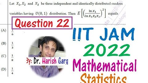 Question 22 | IIT JAM MS 2022 | Mathematical Statistics