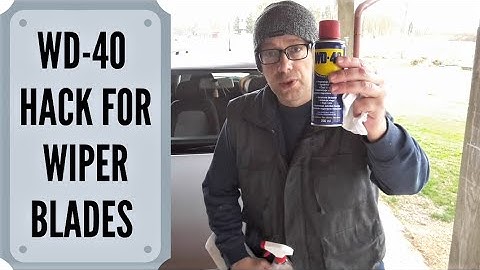 WD 40 Hack For Wiper Blades-Does It Really Work?