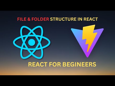 React File and Folder Structure Explained(Part-2) | Beginner’s Guide