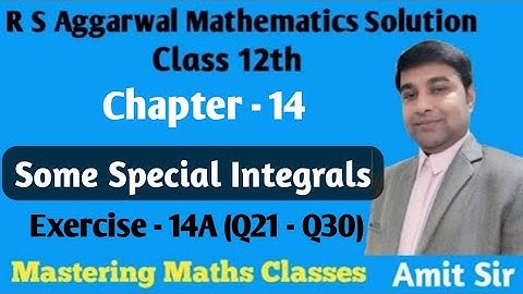 Integration | Some Special Integrals | R S Aggarwal Math Solution Class 12 | Ex-14A (Q21 - Q30)
