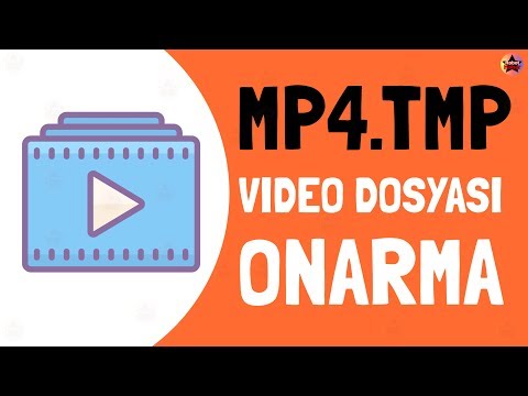Bozuk mp4.tmp video dosyası onarma, Bozulan mp4 video dosyası nasıl onarılır? mp4.tmp açma