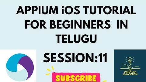 Session 11: Mobile Automation Testing using APPIUM iOS in Telugu | APPIUM for Beginners
