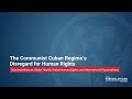 The Communist Cuban Regime’s Disregard for Human Rights
