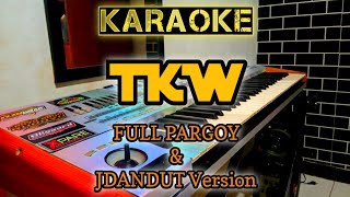 Karaoke TKW FULL PARGOY THAILAND || KOPLO Version #karaoke #korg