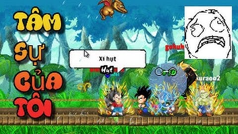 Ngọc Rồng Online NLC | Siêu Bojack và Tâm Sự Cùng AE