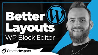 wordpress block editor tutorial:  improve page and post layout