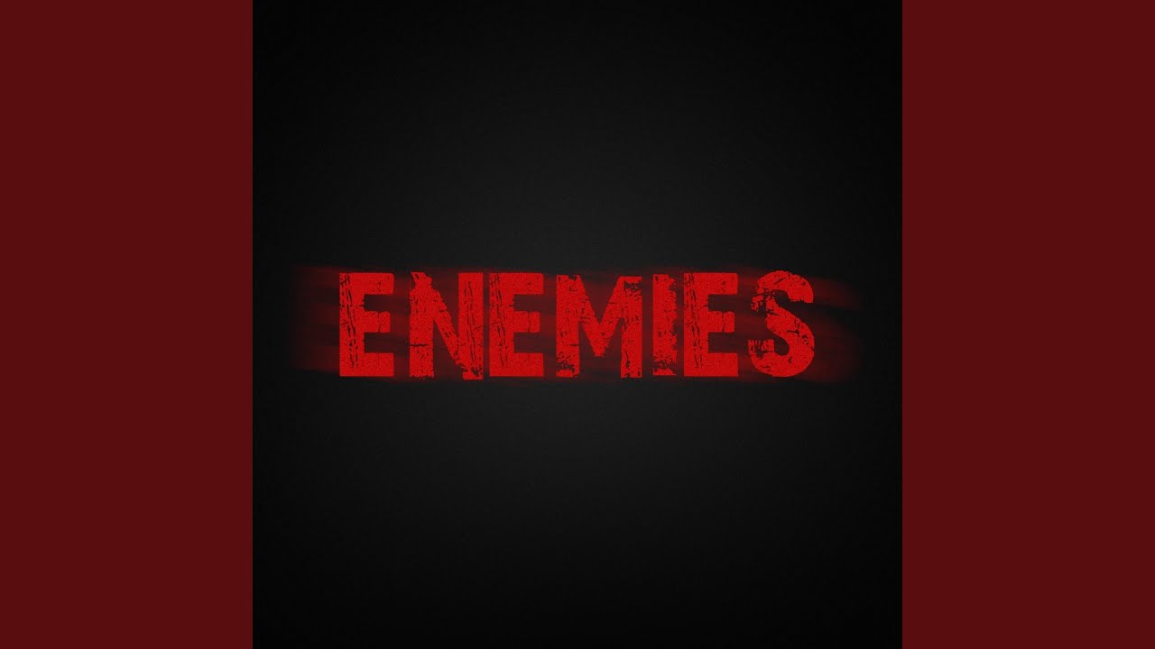 Watch ENEMIES on YouTube Watch ENEMIES on YouTube