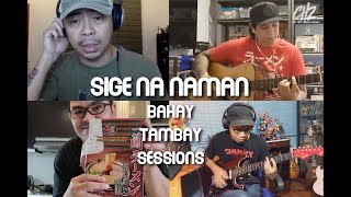 Sige Na Naman | Bahay Tambay Sessions | Parokya Ni Edgar