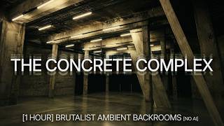 The Concrete Complex || 1 Hour of Brutalist Backrooms Dark Ambience