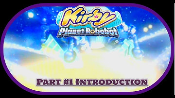 Kirby Planet Robobot: Part 1: Introduction: Nature Vs Technology