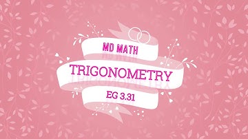 Class 11 maths | chapter: 3 | Trigonometry | Example: 3.31