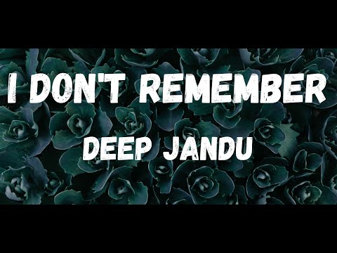 I don't Remember lyrics : Deep Jandu #idon'trememberlyrics / Latest punjabi songs #deepjandu