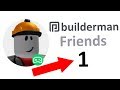 I Added BUILDERMAN As A Friend.. (Roblox)