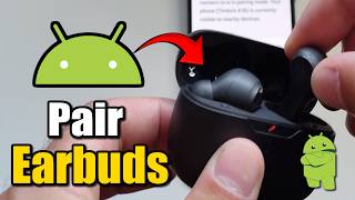 How To Connect Wireless Earbuds To Android Phone - Easy Guide