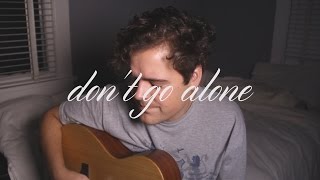 Don't Go Alone - Bry (cover by Rusty Clanton)