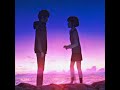 Your Name / Kimi no na wa edit | 「AMV」