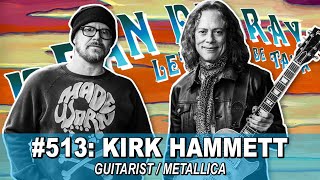 Kirk Hammett of Metallica | Dean Delray's Let There Be Talk EP 513