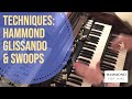 A guide to Hammond organ glissando and swoops.