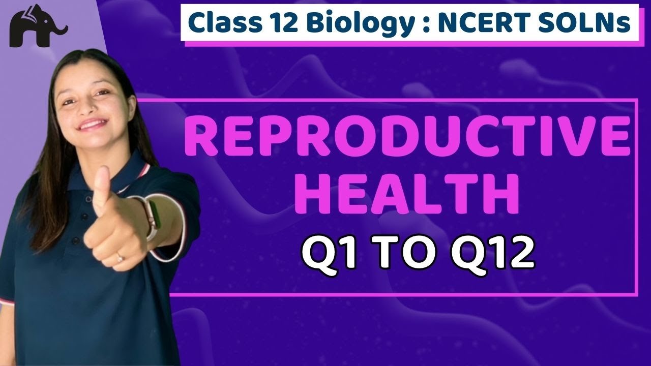 case study questions class 12 biology reproductive health