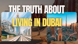 THE TRUTH ABOUT LIVING IN DUBAI 2024