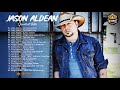 Jason Aldean New Songs - Jason Aldean Greatest Hits Full Album 2021 - Country Songs 2021