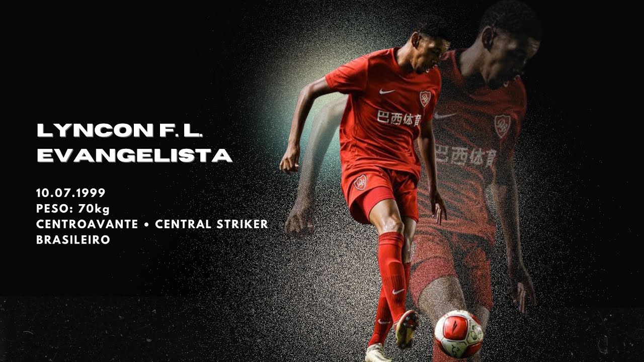 Lyncon Lyncon Filipe Lima Evangelista • 10/07/1999 Centroavante • Central ...