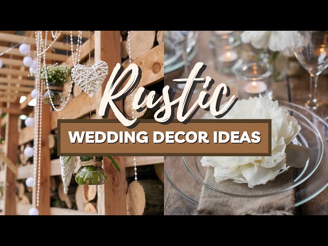 30 Modern Rustic Wedding Decor Ideas to Add Personal Touches to Your Big  Day 💖💍 