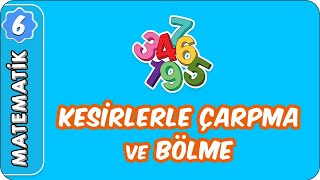 Kesirlerle Çarpma ve Bölme | 6. Sınıf Matematik #evokul Kampı