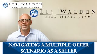 How Should a Seller Handle Multiple Offers?