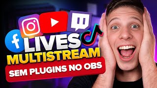 COMO FAZER LIVE MULTIPLATAFORMA SEM PLUGIN NO OBS EM 2024 (Tutorial Completo)