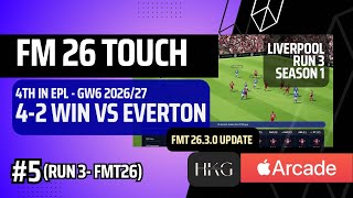 FM 26 Touch | 4-2 Win vs Everton | Liverpool 2025/26 | E5 Run3 | Apple Arcade | No Commentary