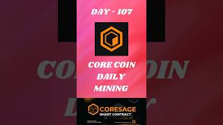 CORESAGE | CORE POTENTIAL | WEB3 &amp; DEFI PROJECT | CORESAGE DAILY MINING |  DAY - 107 #trending